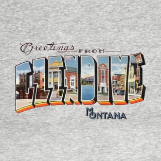 Greetings from Glendive Montana T-Shirt